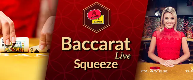 Baccarat Squeeze